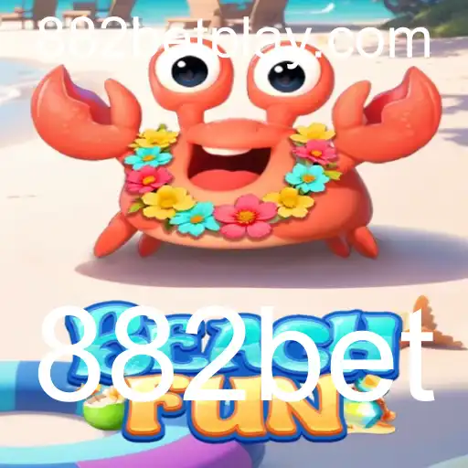 Descubra o Mundo Empolgante de BeachFun e Como Jogar com 882bet
